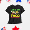 Let's Go Taco Trump Always Chickens Out T-Shirt