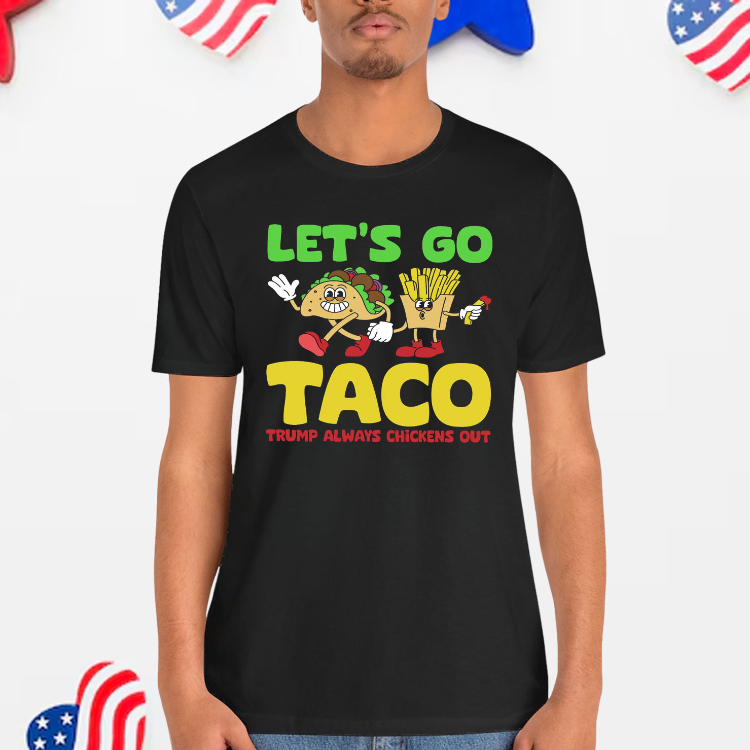 Let's Go Taco Trump Always Chickens Out T-Shirt