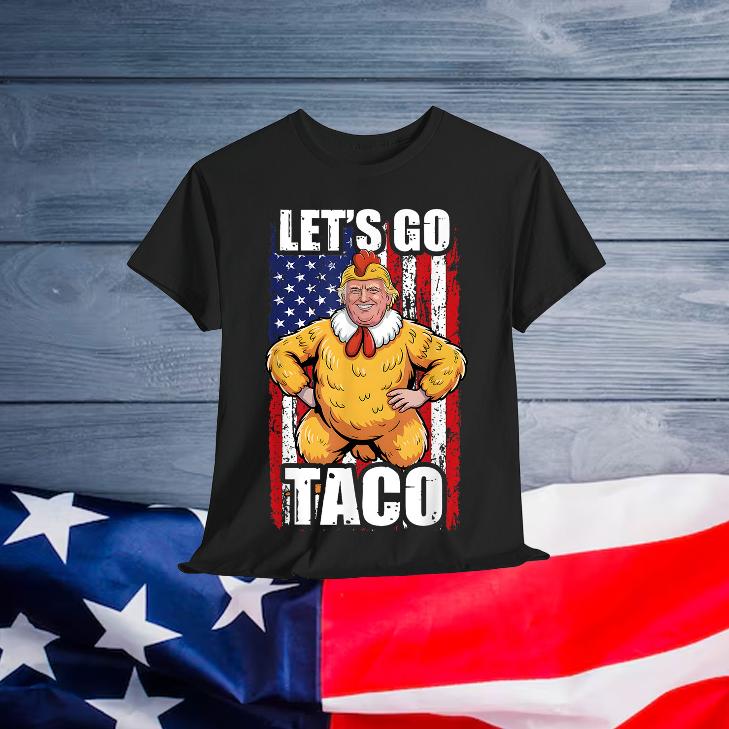 Let's Go Taco Trump Always Chickens Out T-Shirt