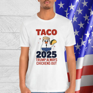 Trump Taco Always Funny Political Chicken T-Shirt