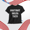 Let's Go Retro Foxtrot Delta Taco Always T-Shirt