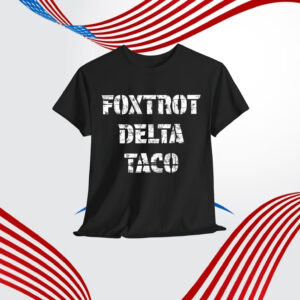 Let's Go Retro Foxtrot Delta Taco Always T-Shirt