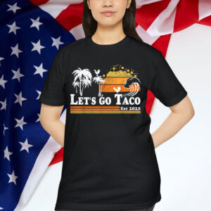 Retro Let's Go TACO Est 2025 Trump Always Chickens Out T-Shirt