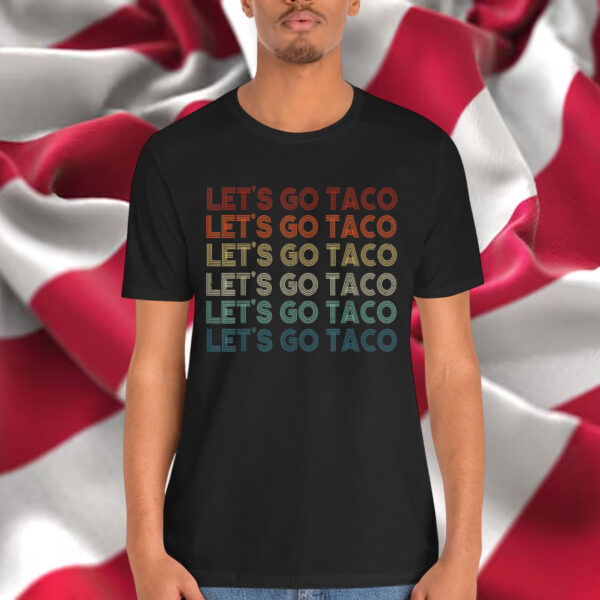 Let's Go Taco Always Chickens Out 2025 T-Shirt