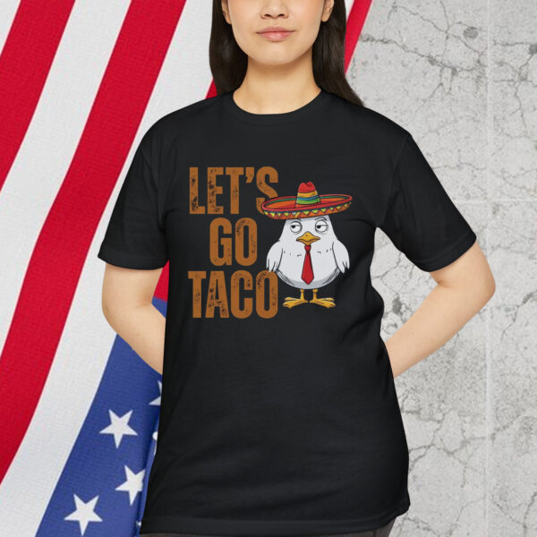 Let's Go Taco Chicken Out Funny T-Shirt
