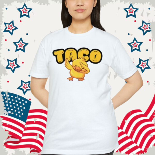 TACO Trump Always Funny Resistance Chickens Out T-Shirt