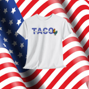 TACO Trump Always Funny Political Chicken T-Shirt