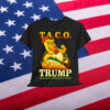 TACO Trump Always Out Funny Chicken Eating T-Shirt