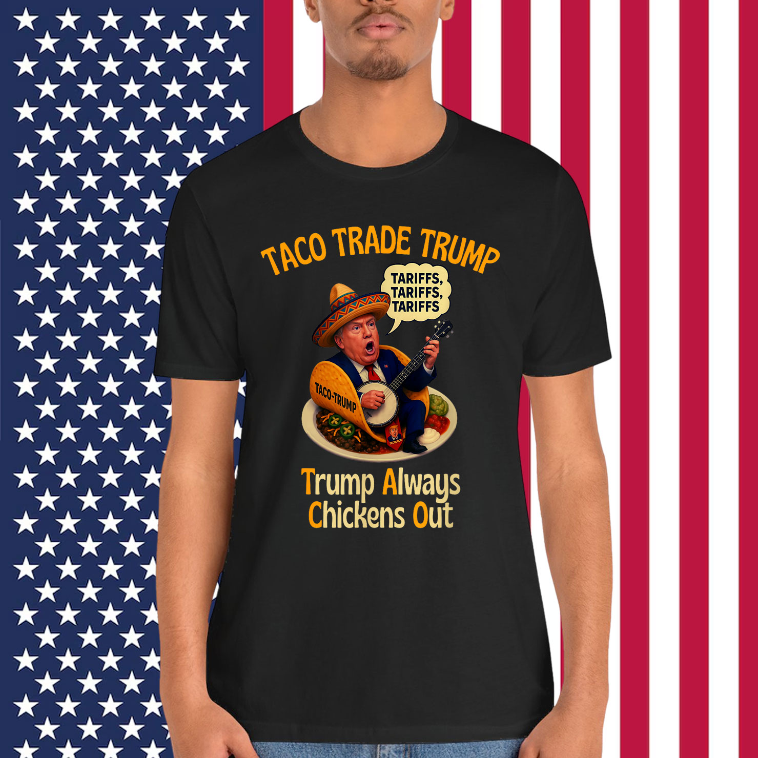 Let's Go Taco Always Chicken Trump Tariffs T-Shirt