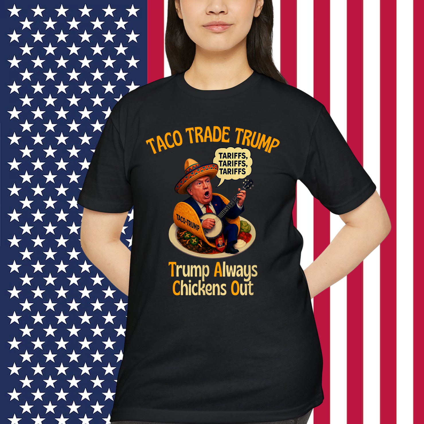Let's Go Taco Always Chicken Trump Tariffs T-Shirt