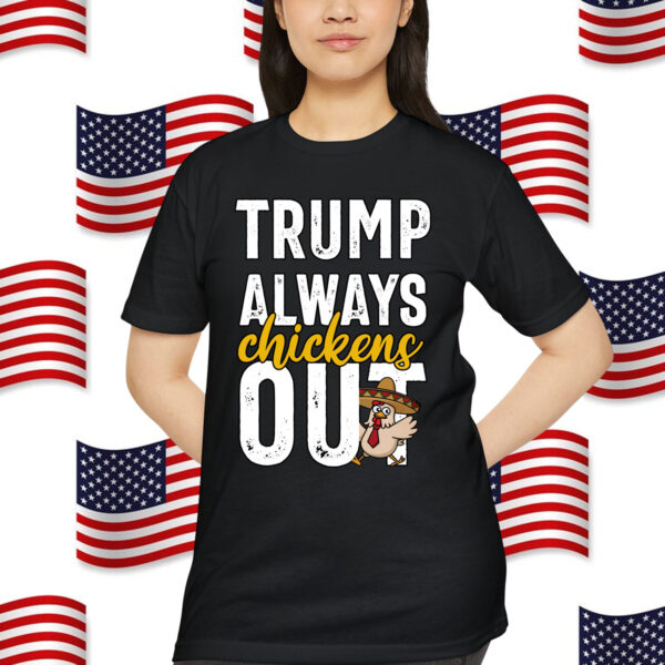 Taco Trump Always Out Funny Trendy Chicken T-Shirt