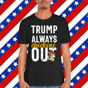 Taco Trump Always Chickens Out Funny Trendy T-Shirt