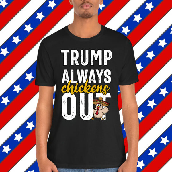Taco Trump Always Chickens Out Funny Trendy T-Shirt