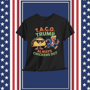 Let's Go Taco Trump Chickens T-Shirt
