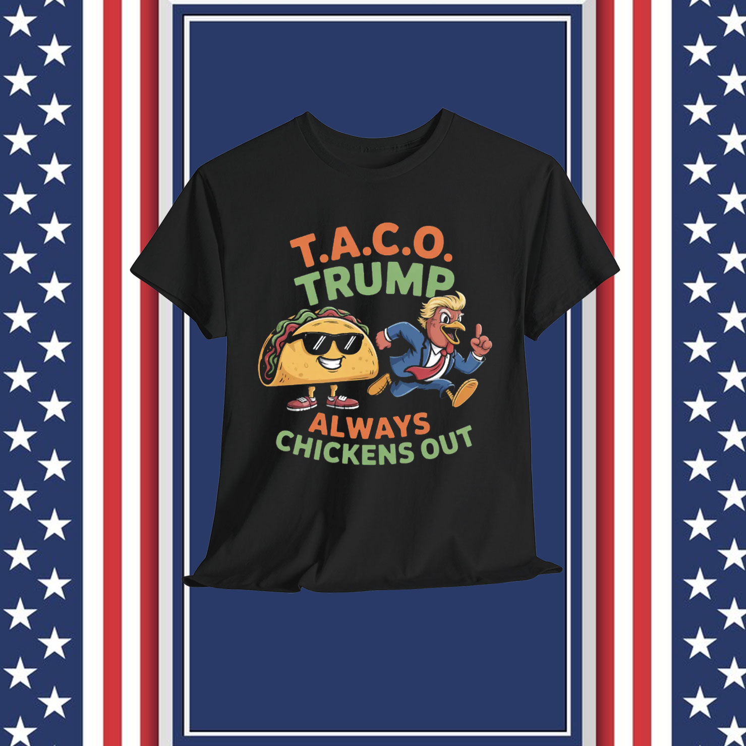 Let's Go Taco Trump Chickens T-Shirt