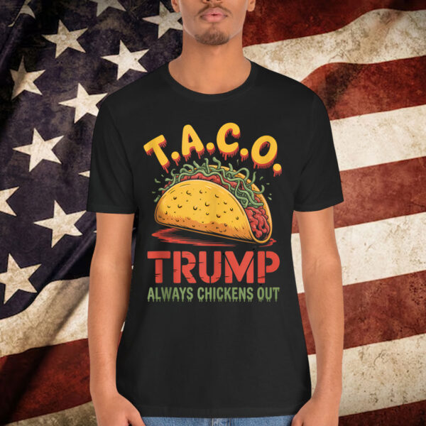Taco Trumpo Always Chickens Out Mexican T-Shirt