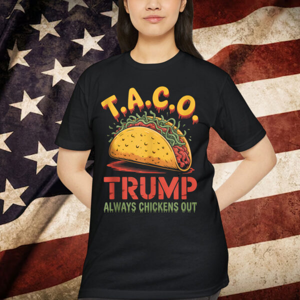 Taco Trumpo Always Chickens Out Mexican T-Shirt