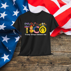 Let's Go Trump Always Out Chickens T-Shirt