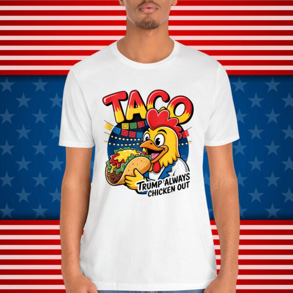 Trump Always Chicken Out Funny T-Shirt