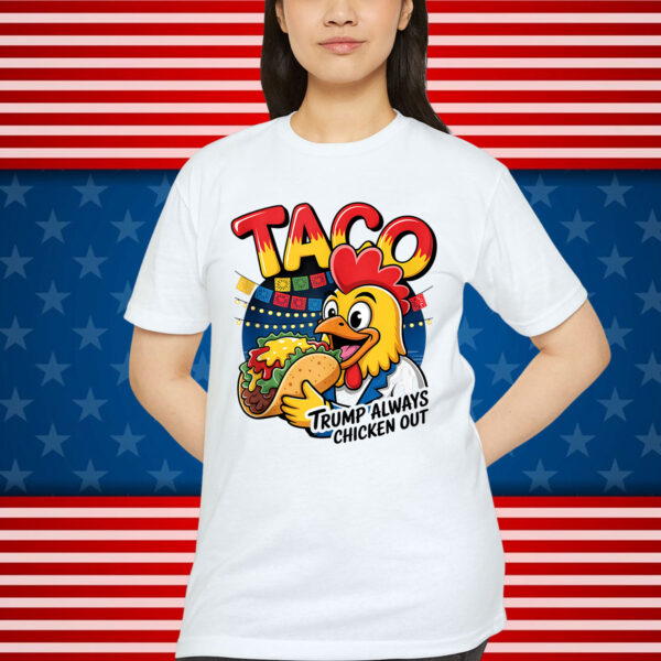 Trump Always Chicken Out Funny T-Shirt