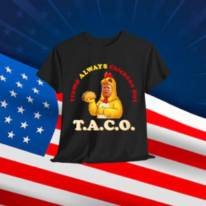 Trump Always Out Costume Funny Chicken T-Shirt