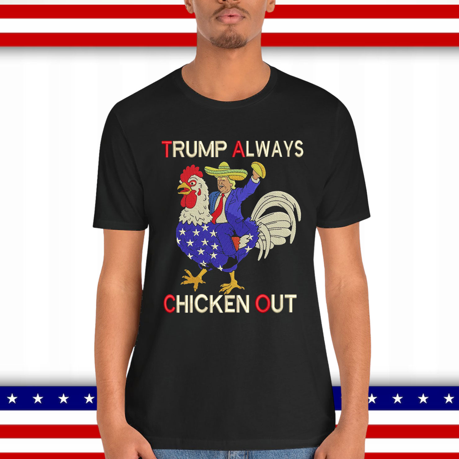 Trump Always Chickens Out Funny Embroidered T-Shirt