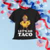 Let's Go Taco Funny Trump Always Chickens Out Anti T-Shirt