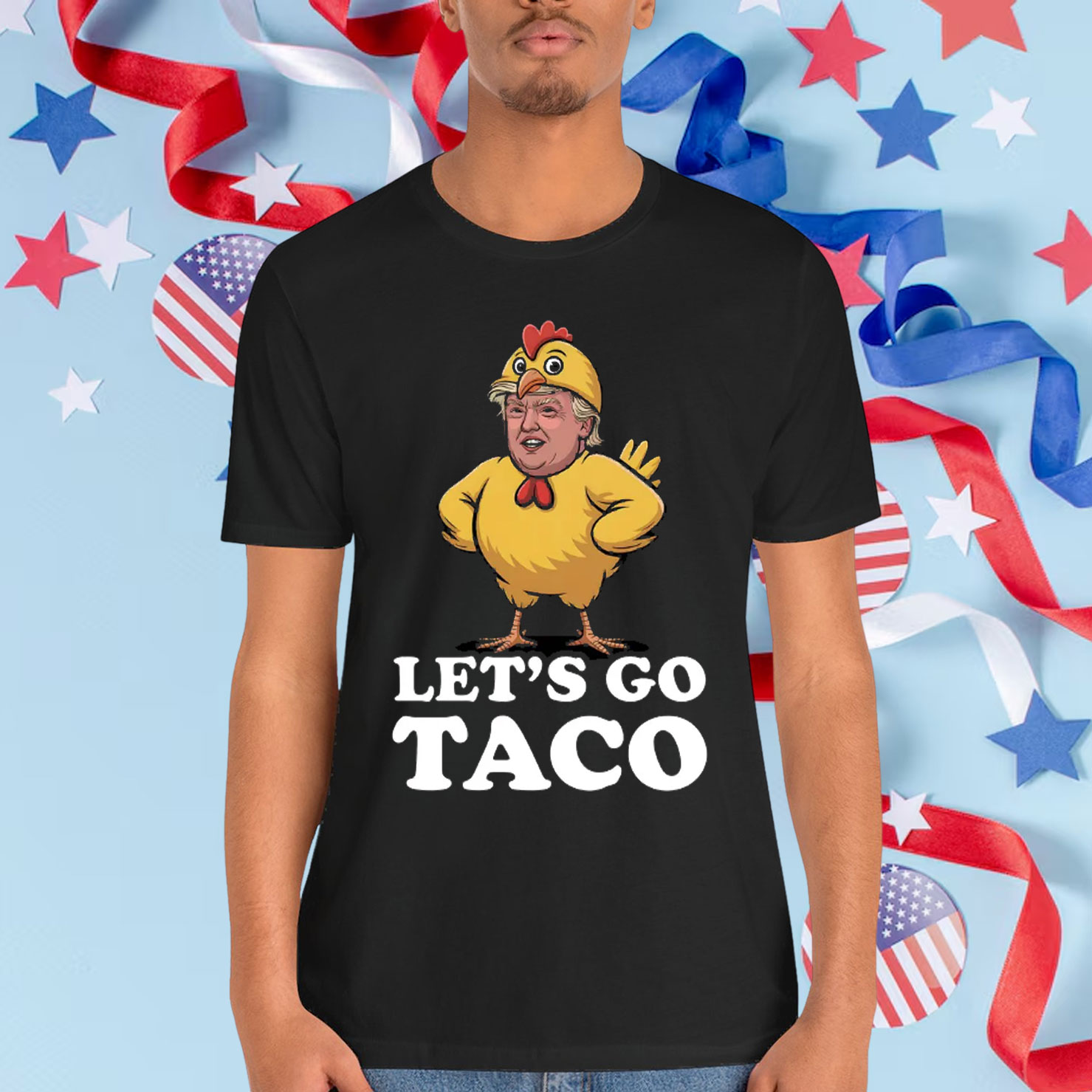 Let's Go Taco Funny Trump Always Chickens Out Anti T-Shirt