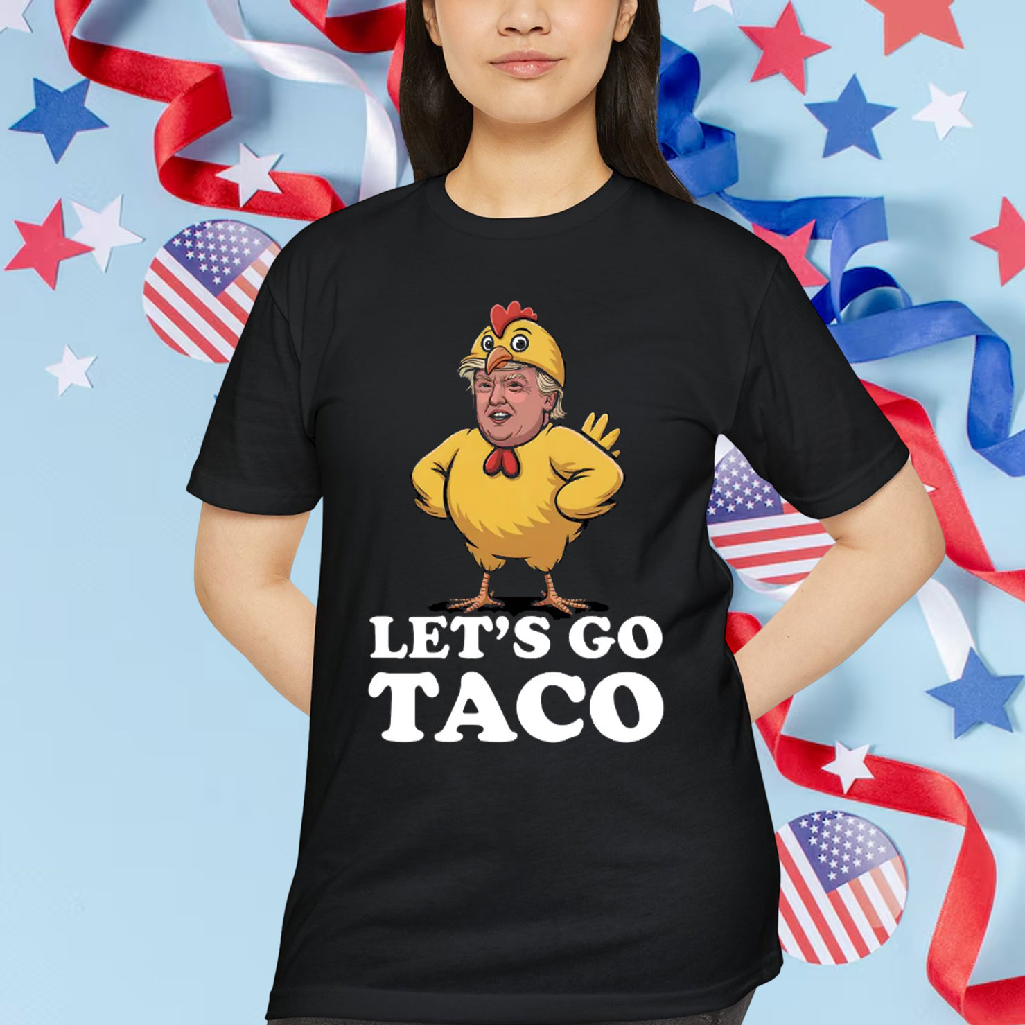 Let's Go Taco Funny Trump Always Chickens Out Anti T-Shirt