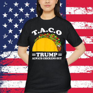 Let's Go Trump Always Chickens Out Taco Funny T-Shirt