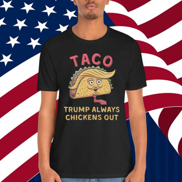 Trump Always Chickens Out T-Shirt