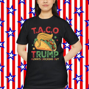 Trump Always Chickens Out Funny Protest Gifts T-Shirt