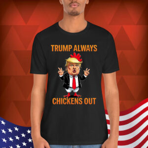 Let's Go Taco Always Trump Out Chickens T-Shirt