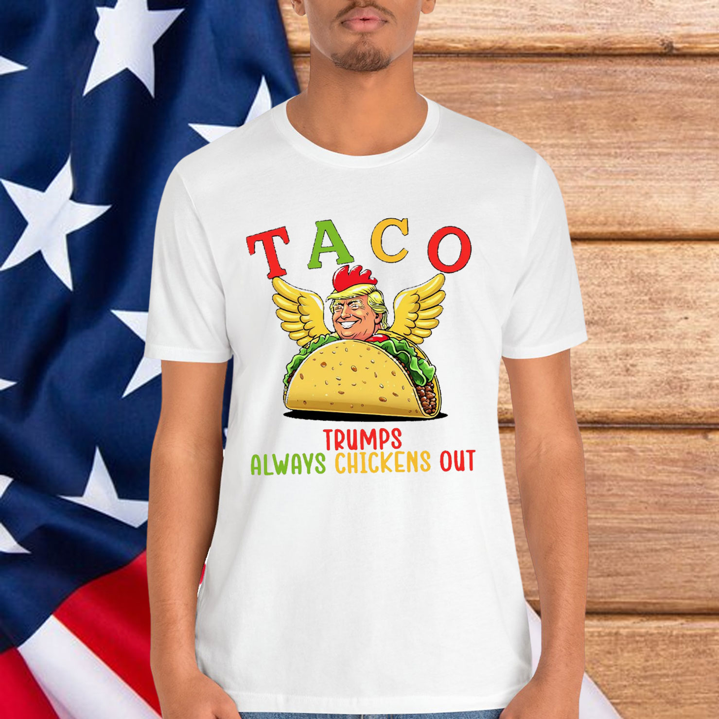 TACO Trump Always Chickens T-Shirt