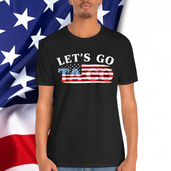 Let's Go TACO Trump Always Chickens T-Shirt