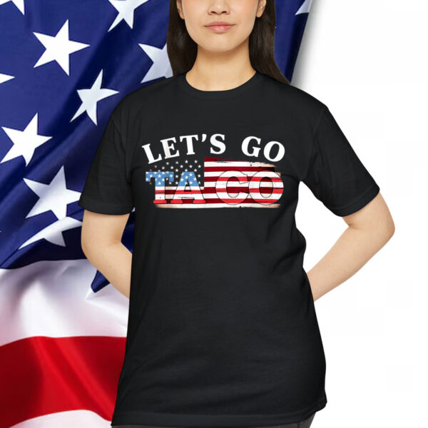 Let's Go TACO Trump Always Chickens T-Shirt